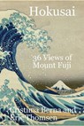 Hokusai - 36 Views of Mount Fuji - Cristina Berna ; Eric Thomsen - 9781386647652