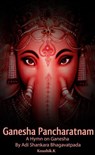 Ganesha Pancharatnam : A hymn on Ganesha by Shankara Bhagavadpada - Koushik K - 9781386649748