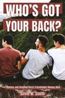 Who's Got Your Back - David W. Smith - 9781386660804