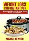 Weight Loss 2018 Instant Pot - Michael Newton - 9781386676621