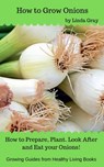 How to Grow Onions - Linda Gray - 9781386678199