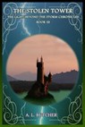 The Stolen Tower - A L Butcher - 9781386679943