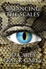 Balancing the Scales - Jo Carey ; Frank Carey - 9781386692850