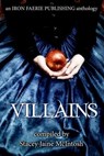 Villains - Stacey Jaine McIntosh ; Andra Dill ; Andrea L. Staum ; Aziza Sphinx ; Beth W. Patterson ; Christie-Lee Louis ; Cindar Harrell ; Joanna Koch ; Vonnie Winslow Crist - 9781386700104