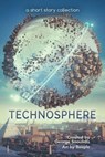 Technosphere: A Short Story Collection - George Saoulidis - 9781386713210
