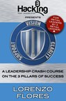 Vision, Clarity, Support: A Leadership Crash Course on the 3 Pillars of Success - Lorenzo Flores - 9781386721444
