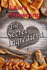 The Secret Ingredient - Laura Browning - 9781386726722