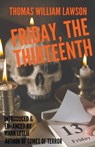 Friday, the Thirteenth - Thomas William Lawson - 9781386741503