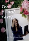 The Bridal Party - Christina Hamlett - 9781386743606