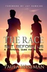 The Race Set Before Us: A Devotional Guide For Runners - Paula Wiseman - 9781386750390