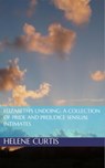 Elizabeth's Undoing: A Collection of Pride and Prejudice Sensual Intimates - Helene Curtis ; Jane Hunter ; Petra Belmonte - 9781386750888