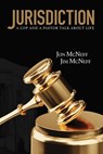 Jurisdiction: A Cop and a Pastor Talk About Life - Jon McNeff ; Jim McNeff - 9781386755234