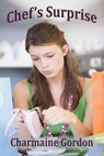 Chef's Surprise - Charmaine Gordon - 9781386764526