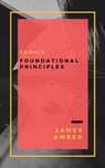 Family: Foundational Principles - James Amber - 9781386766971
