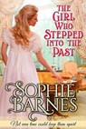 The Girl Who Stepped Into The Past - Sophie Barnes - 9781386770404