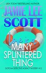 Love is a Many Splintered Thing - Jamie Lee Scott - 9781386781974