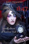 11:47 Small Slices of Horror - John Hennessy - 9781386788812