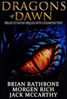 Dragons of Dawn - Brian Rathbone ; Morgen Rich ; Jack McCarthy - 9781386796497