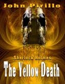 Sherlock Holmes The Yellow Death - John Pirillo - 9781386798422