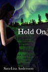 Hold On - Sara-Lisa Andersson - 9781386811046