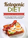 Ketogenic Diet: Low-Carb, High Fat Diet - Lose Weight and Feel Amazing! - Ketogenic Diet for Beginners - Joyce Smith - 9781386818892