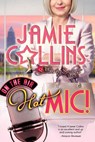 Hot Mic! - Jamie Collins - 9781386833888