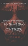 Nightmares in Writers Retreat: The Nightmare Continues - Julie Alcin ; Jenny Booker ; E.H. Demeter ; Michelle Edwards ; Carmen Fowle ; A.R. Simmons ; A.F. Lamonte ; Alizabeth Lynn ; Susan Stanselow Olesen ; James Salsido - 9781386844532