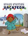 Space Station Vacation - Darlina Eichman - 9781386846277