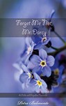 Forget Me Not, Mr. Darcy - Petra Belmonte - 9781386866084