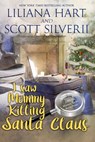 I Saw Mommy Killing Santa Claus (Book 3) - Liliana Hart ; Louis Scott - 9781386867975