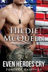 Even Heroes Cry - Hildie McQueen - 9781386872511