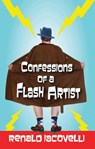 Confessions of a Flash Artist - Renald Iacovelli - 9781386880868