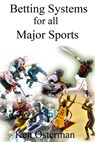 Betting Systems for all Major Sports - Ken Osterman - 9781386884606