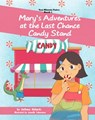 Mary's Adventures at the Last Chance Candy Stand - Anthony Richards - 9781386895367