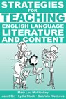 Strategies for Teaching English Language, Literature, and Content - Mary Lou McCloskey ; Lydia Stack ; Janet Orr ; Gabriela Kleckova - 9781386896739