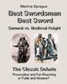 Best Swordsman, Best Sword: Samurai vs. Medieval Knight: The Classic Debate - Martina Sprague - 9781386911173