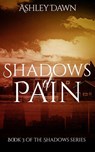 Shadows of Pain - Ashley Dawn - 9781386912255