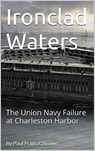 Ironclad Waters - Paul Francis Brown - 9781386913818