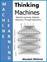 Machine Learning: Adaptive Behaviour Through Experience - alasdair gilchrist - 9781386922513