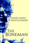 The Boneman - Mark James Montgomery - 9781386928416