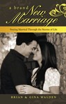A Brand New Marriage: Staying Married Through the Storms of Life - Brian Walden ; Gina Walden - 9781386929512