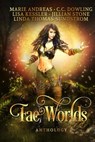 Fae Worlds - Linda Thomas-Sundstrom ; Jillian Stone ; Lisa Kessler ; Marie Andreas ; C.C.Dowling - 9781386932918
