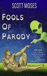Fools Of Parody - Scott Moses - 9781386937524