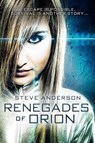 Renegades of Orion - Steve Anderson - 9781386940012