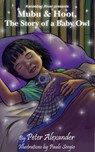 Mubu & Hoot, The Story Of A Baby Owl - Peter Alexander - 9781386942269