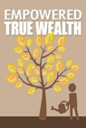 Empowered True Wealth - M. F. Cunningham - 9781386950776
