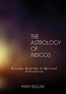 The Astrology of Indigos, Everyday Solutions to Spiritual Difficulties - Mary English - 9781386954705