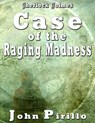 Sherlock Holmes Case of the Raging Madness - John Pirillo - 9781386955696