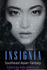 Insignia: Southeast Asian Fantasy - Kelly Matsuura ; Joyce Chng ; Celestine Trinidad ; Sheenah Freitas ; Eve Shi ; Melvin Yong ; Eliza Chan - 9781386964193