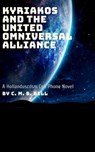 Kyriakos and the United Omniversal Alliance - C. M. B. Bell - 9781386965947